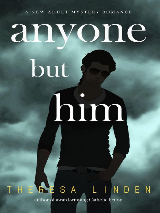 Title details for Anyone But Him by Theresa Linden - Available